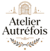 Atelier Autrefois – Accueil